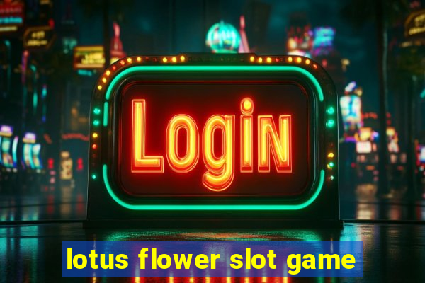 lotus flower slot game