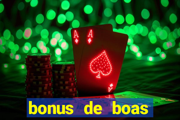 bonus de boas vindas gratis