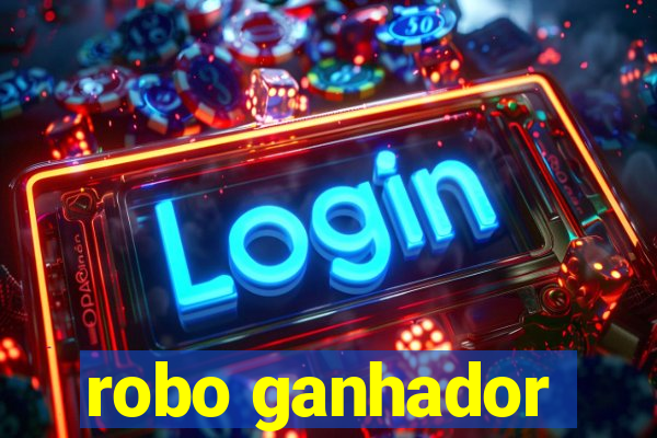 robo ganhador