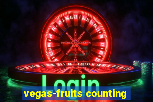 vegas-fruits counting