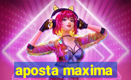 aposta maxima