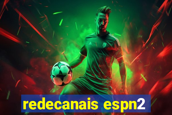 redecanais espn2