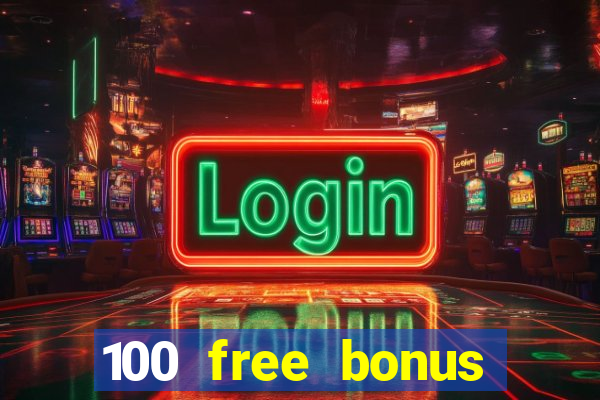 100 free bonus casino no deposit philippines