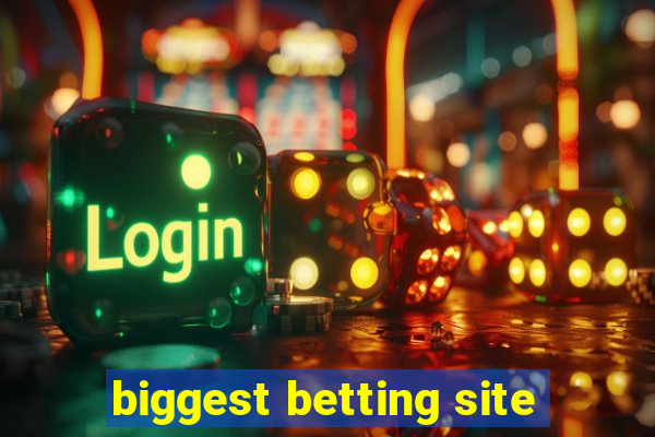 biggest betting site