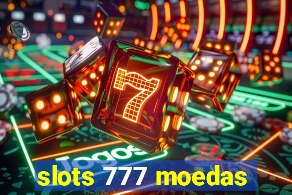 slots 777 moedas