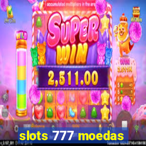 slots 777 moedas