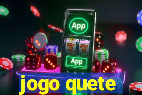 jogo quete