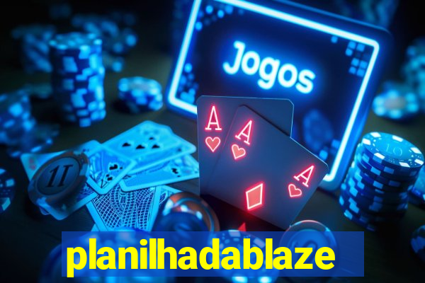 planilhadablaze