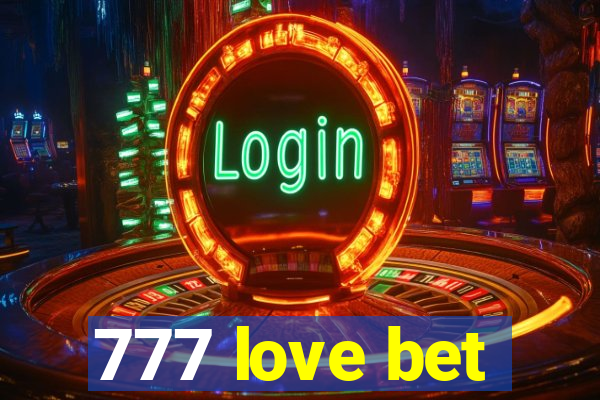 777 love bet