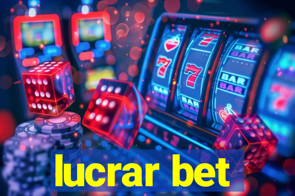 lucrar bet