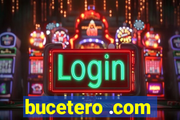 bucetero .com