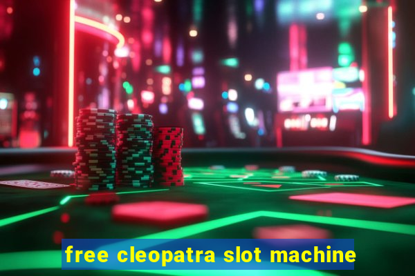 free cleopatra slot machine