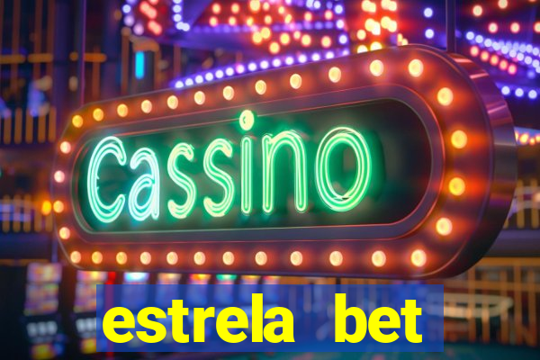 estrela bet dep贸sito m铆nimo