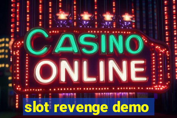 slot revenge demo