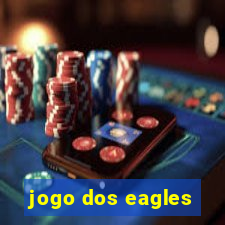 jogo dos eagles