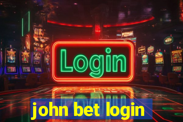 john bet login