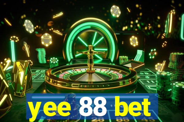 yee 88 bet