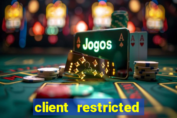 client restricted for action withdraw tradução português