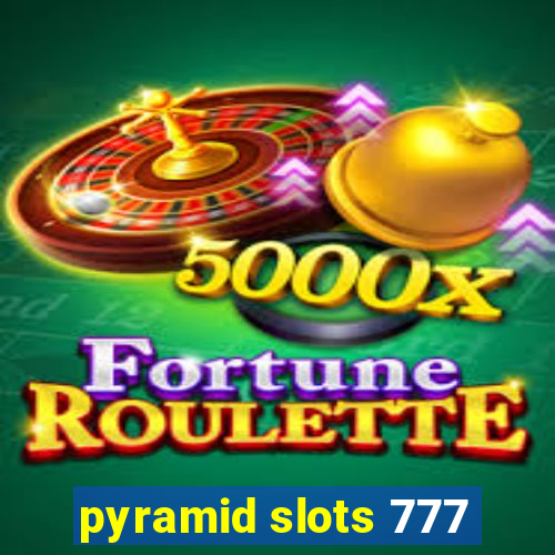 pyramid slots 777