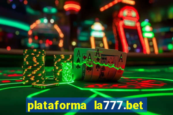 plataforma la777.bet é confiável