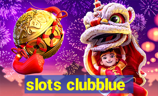 slots clubblue