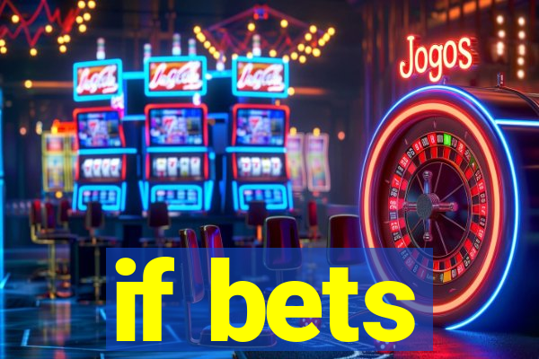 if bets