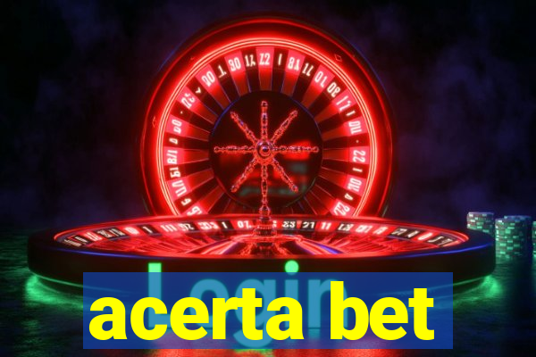 acerta bet