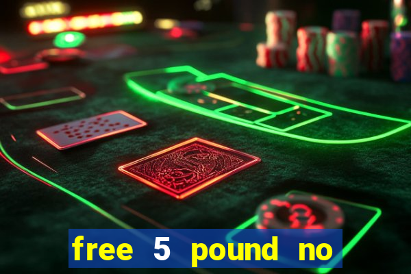 free 5 pound no deposit bingo