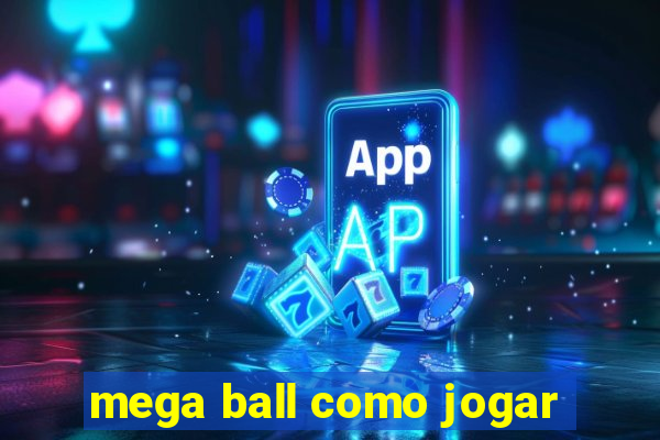 mega ball como jogar