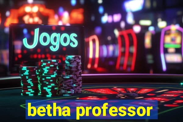 betha professor