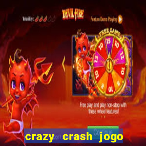 crazy crash jogo de cassino