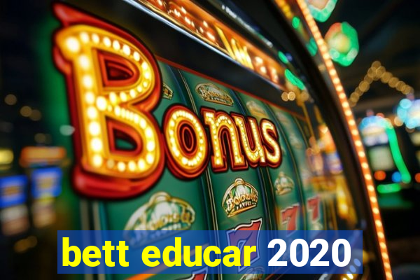 bett educar 2020