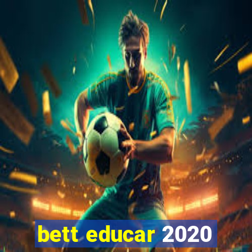 bett educar 2020