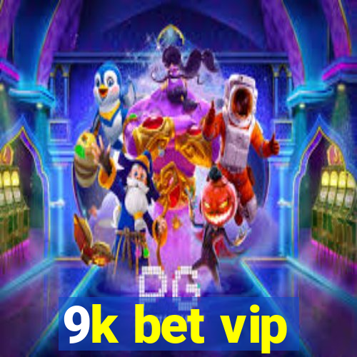 9k bet vip