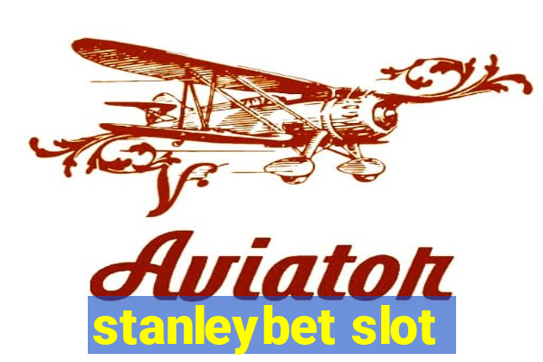 stanleybet slot