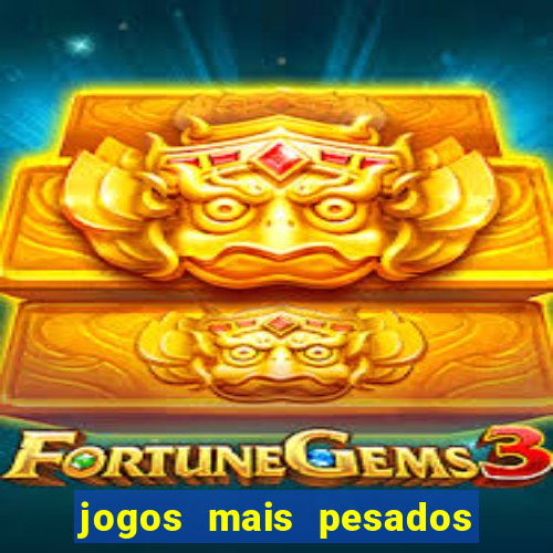 jogos mais pesados android 2024