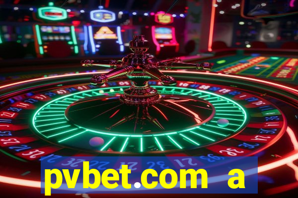 pvbet.com a plataforma de jogos de cassino