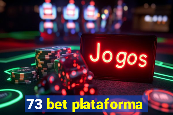 73 bet plataforma