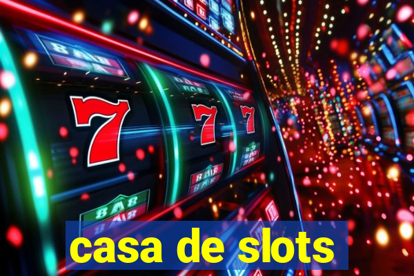 casa de slots