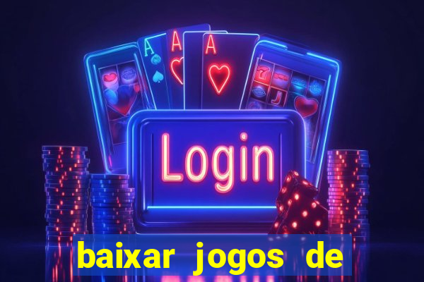 baixar jogos de azar ca?a niquel