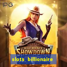 slots billionaire gcash 777