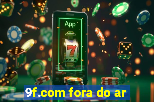 9f.com fora do ar