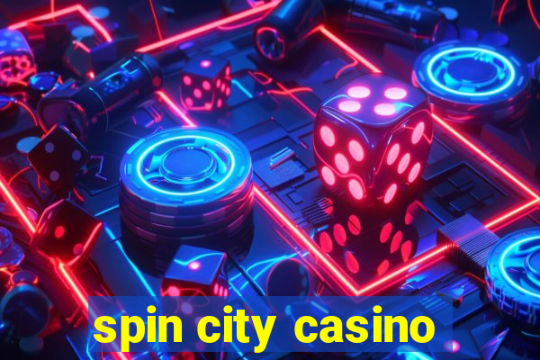 spin city casino