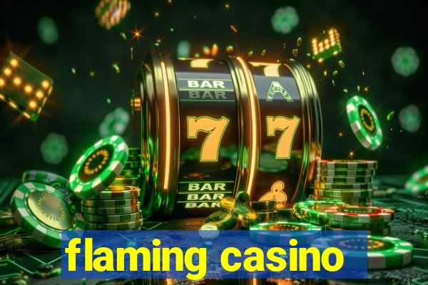 flaming casino