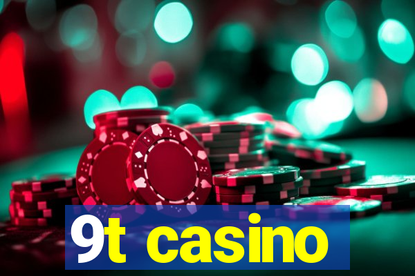 9t casino