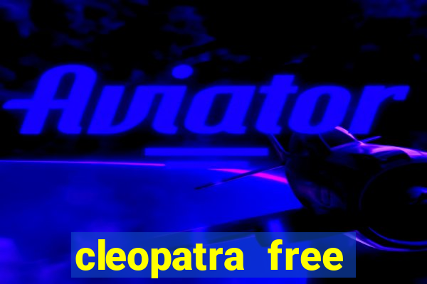 cleopatra free slots machines