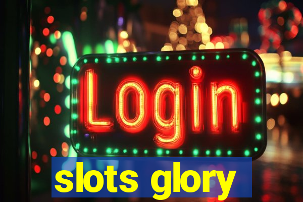 slots glory