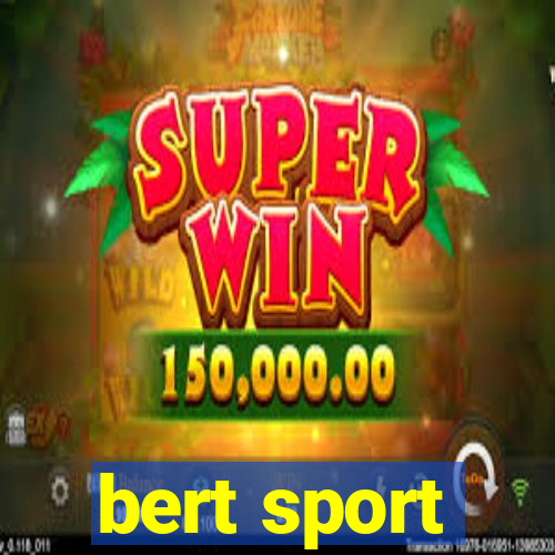 bert sport