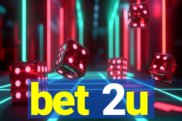 bet 2u