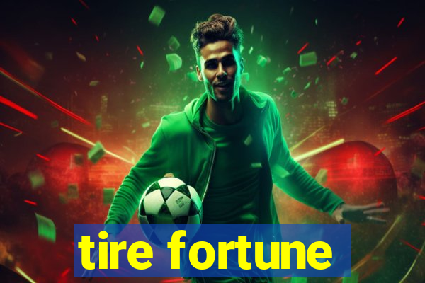 tire fortune